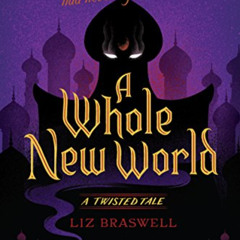 Read EBOOK 📕 A Whole New World: A Twisted Tale (Twisted Tale, A) by  Liz Braswell [P