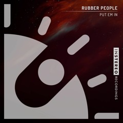Rubber People "Put Em In"