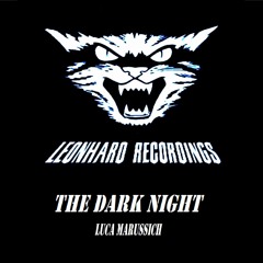 LUCA MARUSSICH " THE DARK NIGHT "
