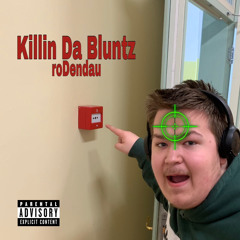 roDendau - Killin Da Bluntz (prod. Mishicrow)
