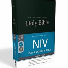 [Free] EBOOK ✅ NIV, Pew and Worship Bible, Large Print, Hardcover, Black, Comfort Pri