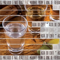 DJ Malvado & Nad Beatz ft. Maninho Pibom & King De Fofera - Água Do Chefe (Afro House) (made with Spreaker)