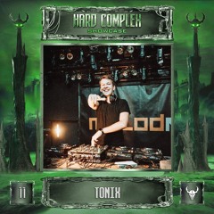 HARD COMPLEX SHOWCASE | #11 | TONIX