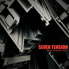 Seven Tension - Back To Rave Vol.3 (Promo DJSet)