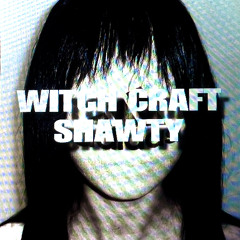 witch craft shawty [Feat. Lil Yawh] Prod. Nahyeeb