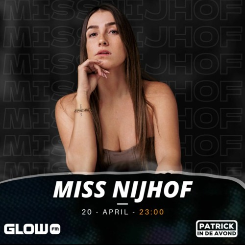 Miss Nijhof - Glow FM april 2023