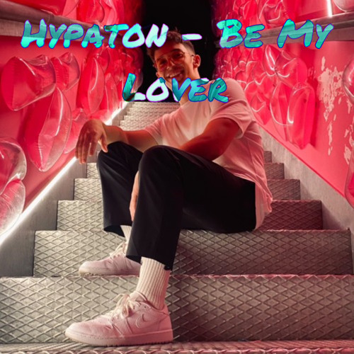 Hypaton - Be My Lover [2023]