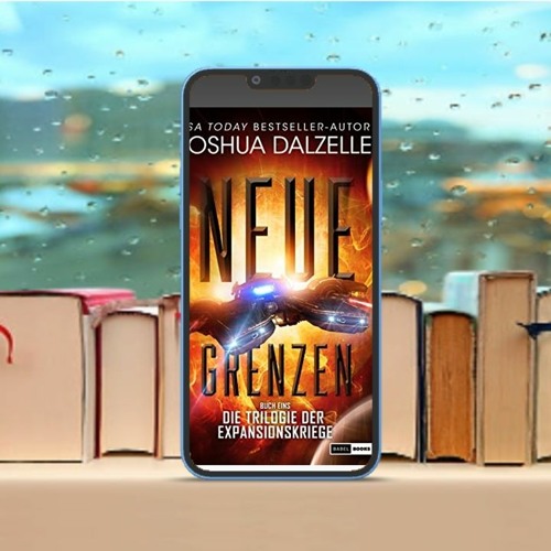 Neue Grenzen, Buch Eins � Trilogie der Expansionskriege, Saga der Schwarzen Flotte 4#, German E