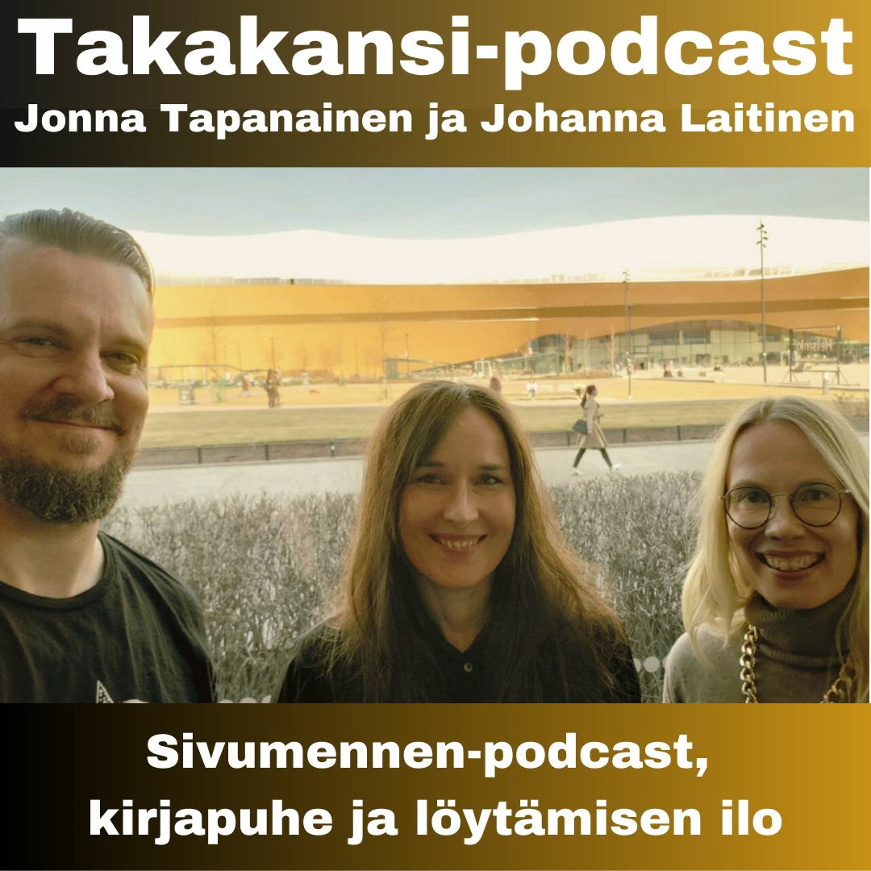 Jonna Tapanainen ja Johanna Laitinen - Sivumennen-podcast, kirjapuhe ja löytämisen ilo