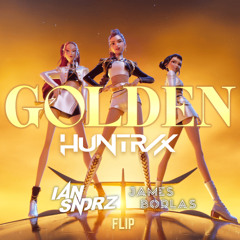 HUNTR/X - Golden (Ian Sndrz & James Borlas Flip) [Kpop Demon Hunters]