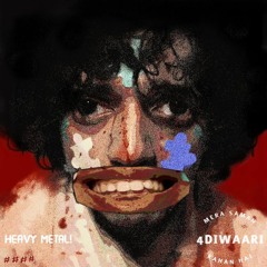 CHAAR DIWAARI - MERA SAMAN KAHAN HAI | METAL VERSION |