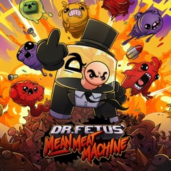 Dr. Fetus' Mean Meat Machine Original Soundtrack
