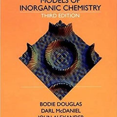 READ ⚡️ DOWNLOAD Concepts and Models of Inorganic Chemistry Full Ebook