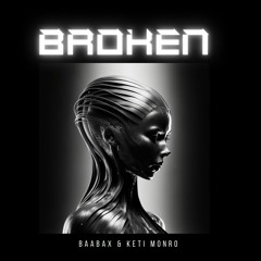 Broken (feat Keti Monro)