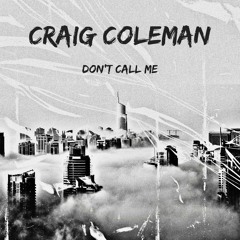 Don't call me