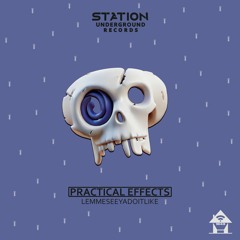 Practical Effects - LEMMESEEYADOITLIKE (Original Mix)