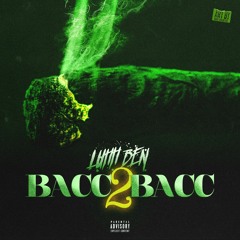 luhh Ben - Bacc 2 Bacc (Official Release)