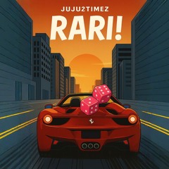 Juju2timez - RARI!