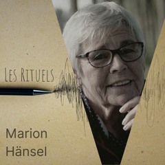 Les Rituels - Marion Hänsel - 4 juin 2020