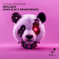 Kozak Siromaha - Gulialy (Who Else & DROHP Remix) [Panda Lab Records]