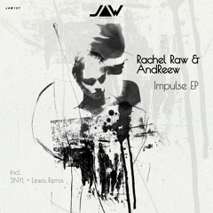 PREMIERE: Andreew, Rachel Raw - Impulse (Lewis. Remix) [Jannowitz Records]