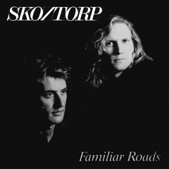 Stream Sko/Torp | Listen to Familiar Roads playlist online for free on  SoundCloud