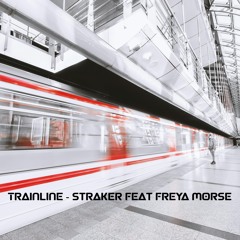 preview Trainline Straker Feat Freya Morse
