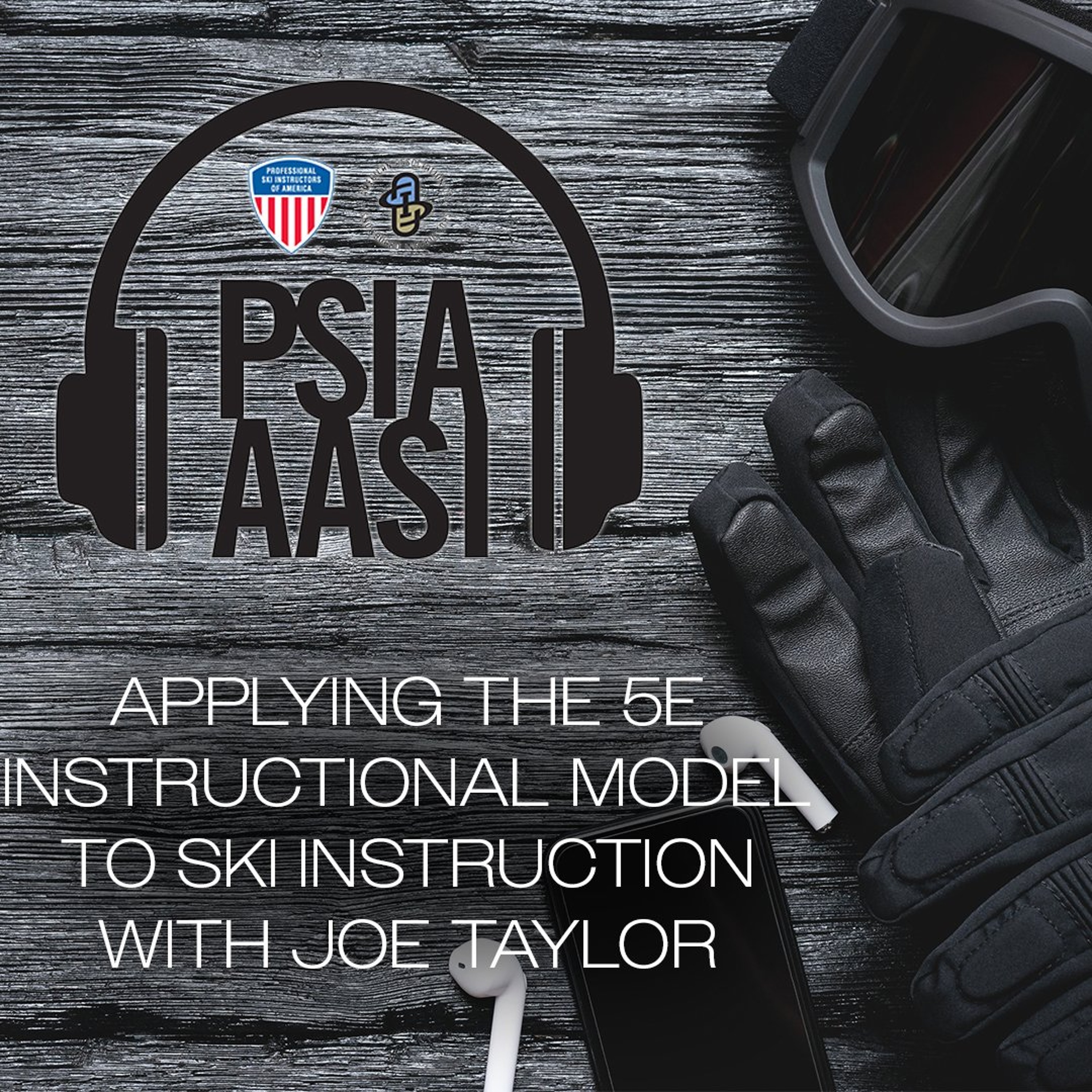 Applying the 5E Instructional Model to Ski Instruction with Joe Taylor