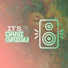 Dani Grigu - Only Good Vibes (22 October 2023)