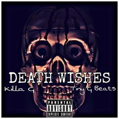 Killa G x Tiny G Beats - Death Wishes