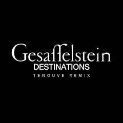 Gesaffelstein - Destinations (Tenouve Remix)