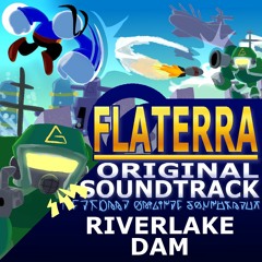 Riverlake Dam [Flaterra OST]