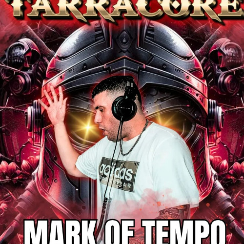 Mark Of Tempo (Tarracore 18-10-25)
