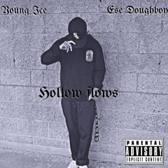 Hollow Flows Ft. Ese Doughboy