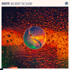 We Won't Be Alone