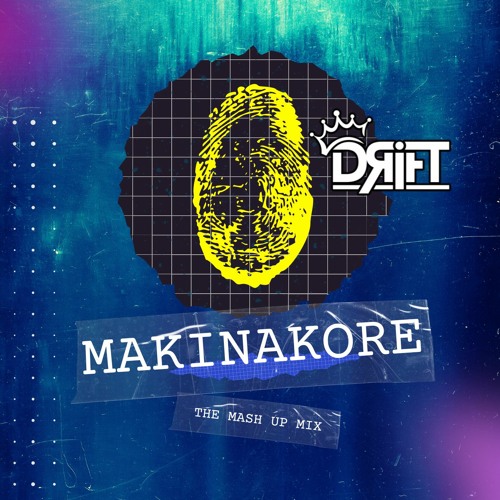 MAKINAKORE MASHUP MIX