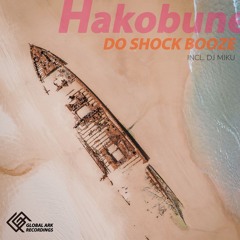 [Preview] DO SHOCK BOOZE - Hakobune (Extended Mix)  - Global Ark Recordings