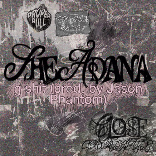 NEW HIT: She Adana - g shit (prod. by Jason Phantom) [Proper Pull Records]