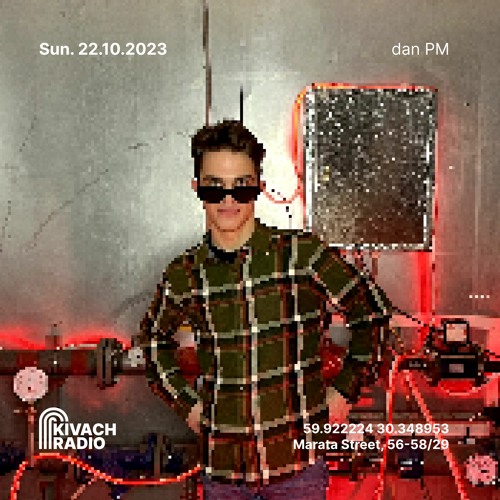 dan PM | Kivach Radio | 22.10.23