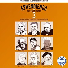 Aprendiendo de los mejores 3 - Francisco Alcaide Hernández Audiolibro en Español Descargar