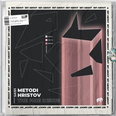 PREMIERE: Metodi Hristov - The Fire Inside (Original Mix) [Set About]