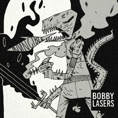Bobby Lasers - Invincible