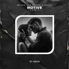 Motive (Nibor remix) - Delove, Sam Smyers, B Martin