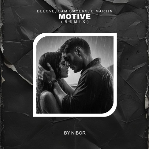 Motive (Nibor remix) - Delove, Sam Smyers, B Martin