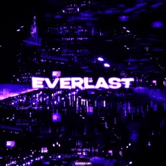 EVERLAST (Speed Up) w/ iconscryingvisine
