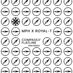 MPH & Royal - T - Flatline (KMK Remix)