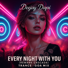 01_Every Night With You_GOA Trance mix_ Extendit version mix