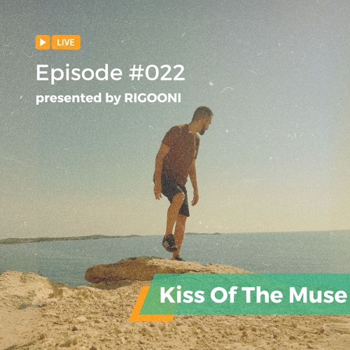 RIGOONI - Kiss Of The Muse #022