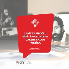 Cahit Zarifoğlu şiiri – İdeolojilere galebe çalan poetika