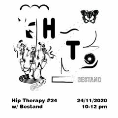 Hip Therapy #24  w/ Bestand & Kax Mahl
